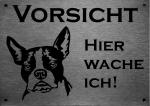 Edelstahl Hundeschild Boston Terrier VORSICHT Hier wache ich!
